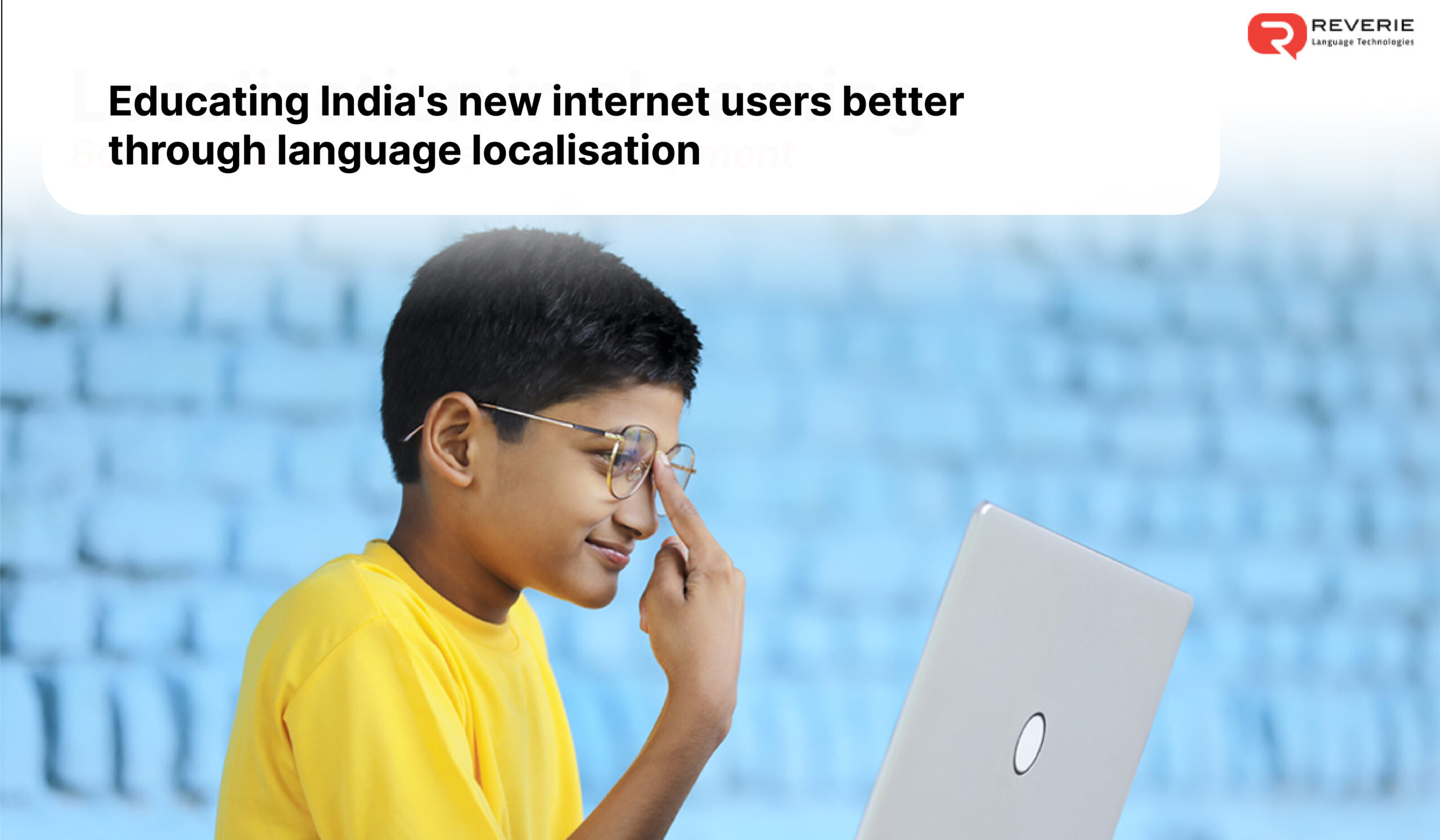 Educating India's new internet users better through language localisation