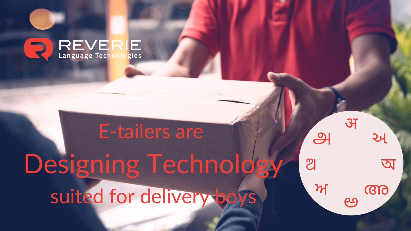 E-tailers are Designing Technology suited for delivery boys