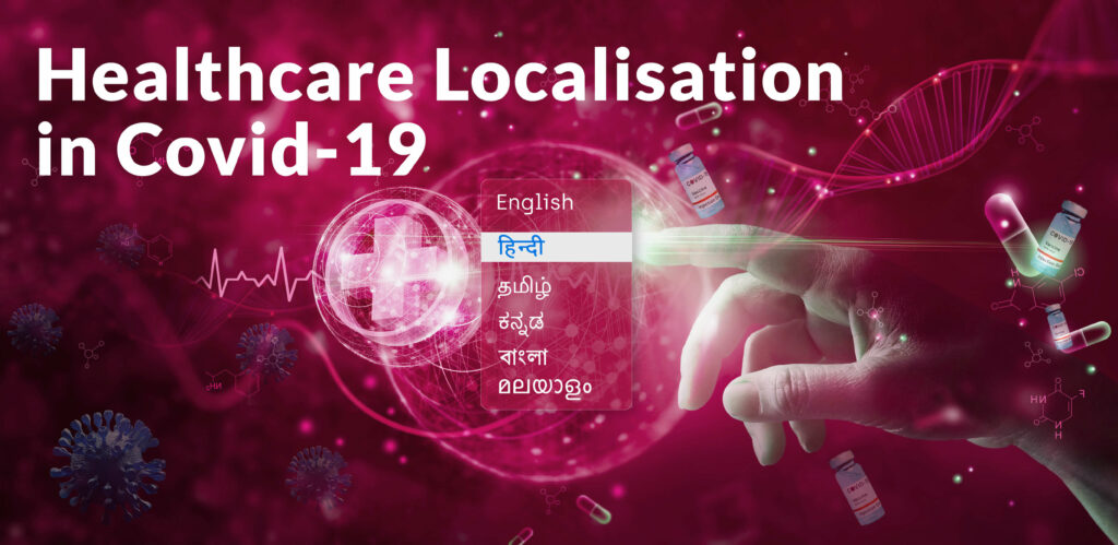 Healthcare Localisation - Its Growing Importance During and in the Aftermath of the COVID-19 Pandemic