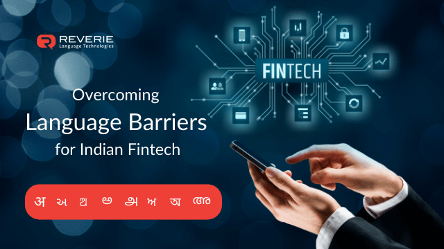 Overcoming language barriers for Indian FinTech