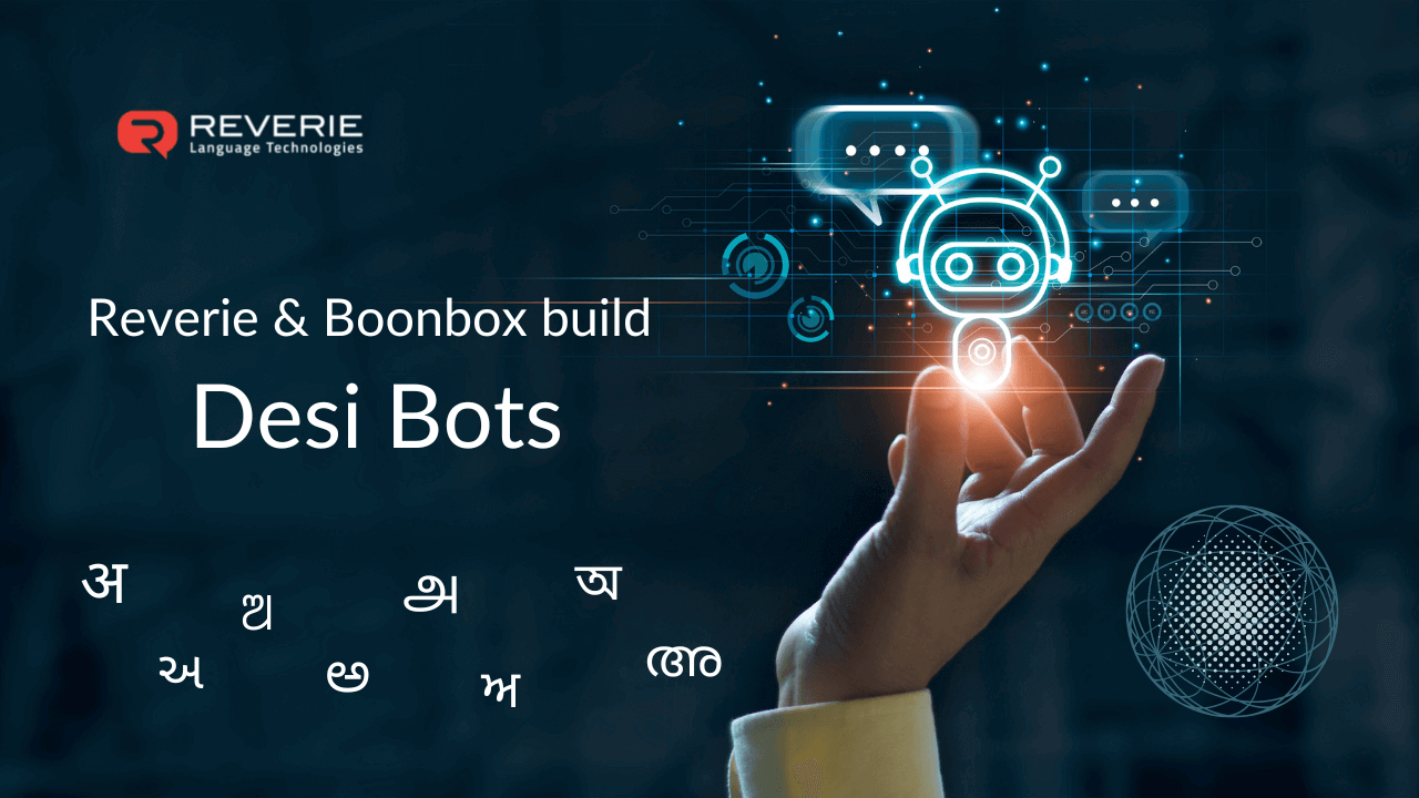 Reverie and Boonbox build desi bots