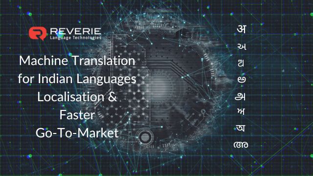 Machine Translation for Indian Language Localisation & Faster Go-To-Market