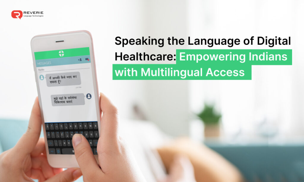 Speaking the Language of Digital Healthcare: Empowering Indians with Multilingual Access
