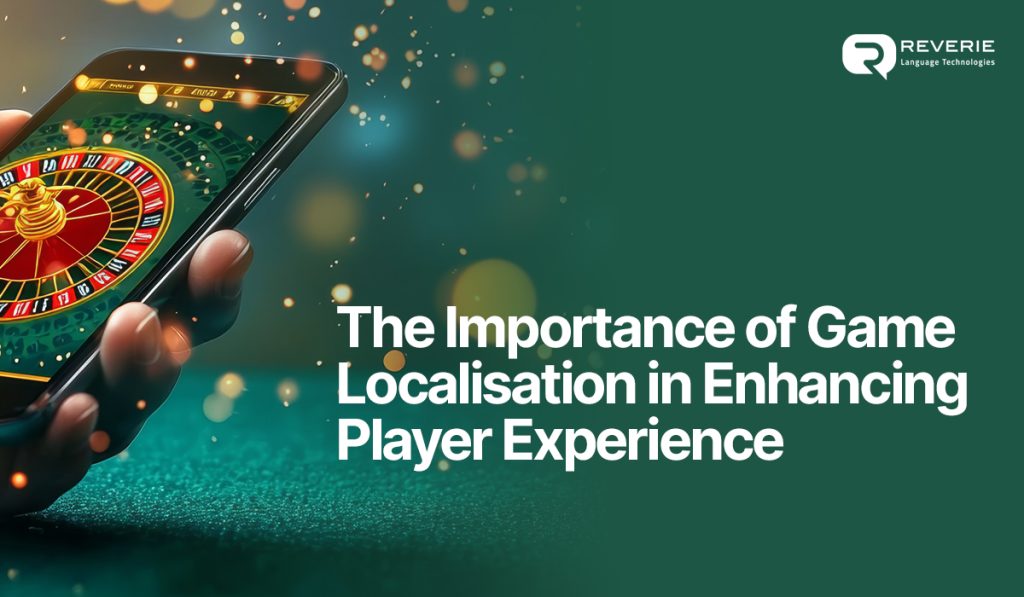 Game Localisation Strategies That Drive Player Engagement Worldwide