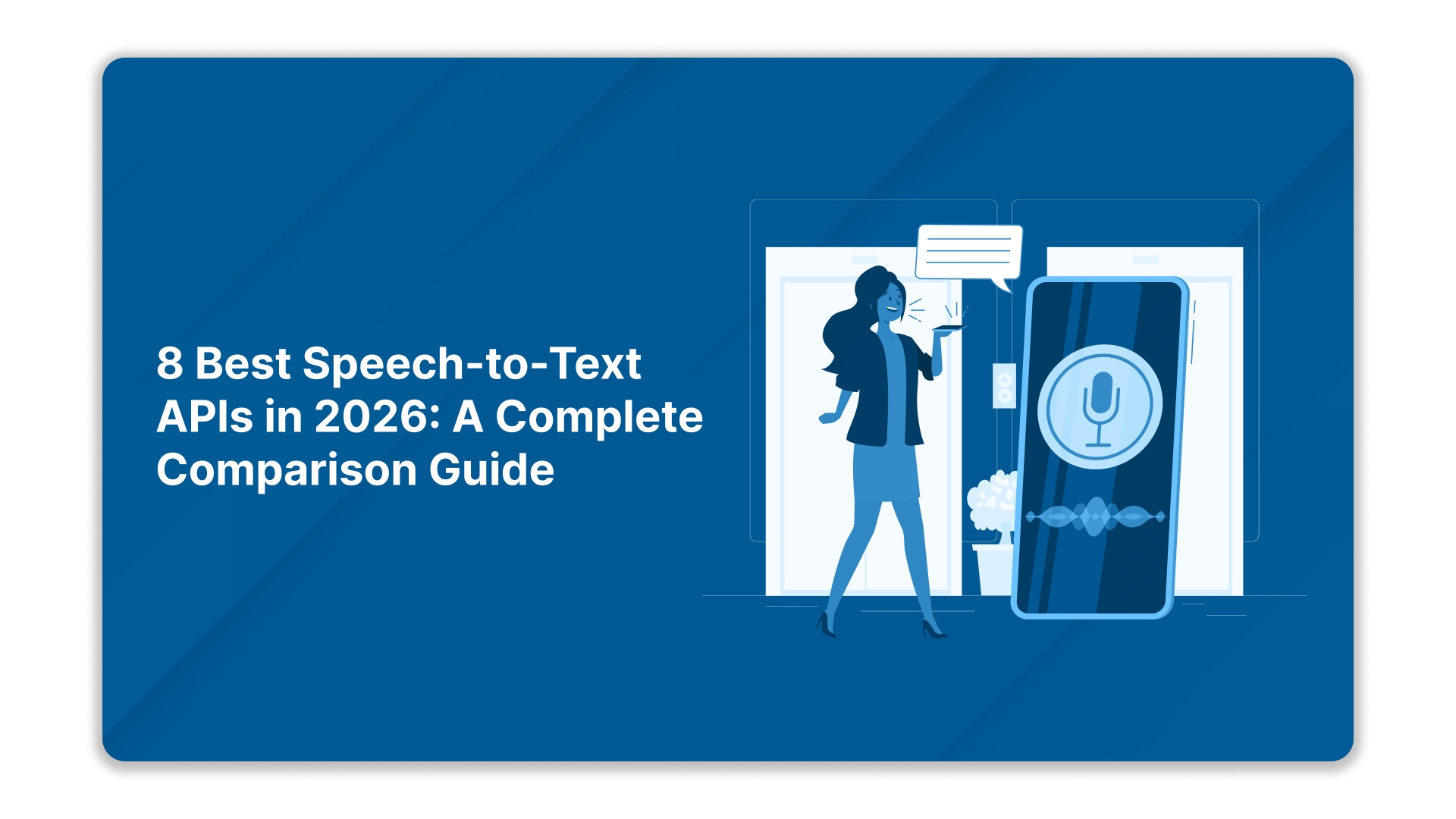 8 Best Speech-to-Text APIs in 2026 A Complete Comparison Guide