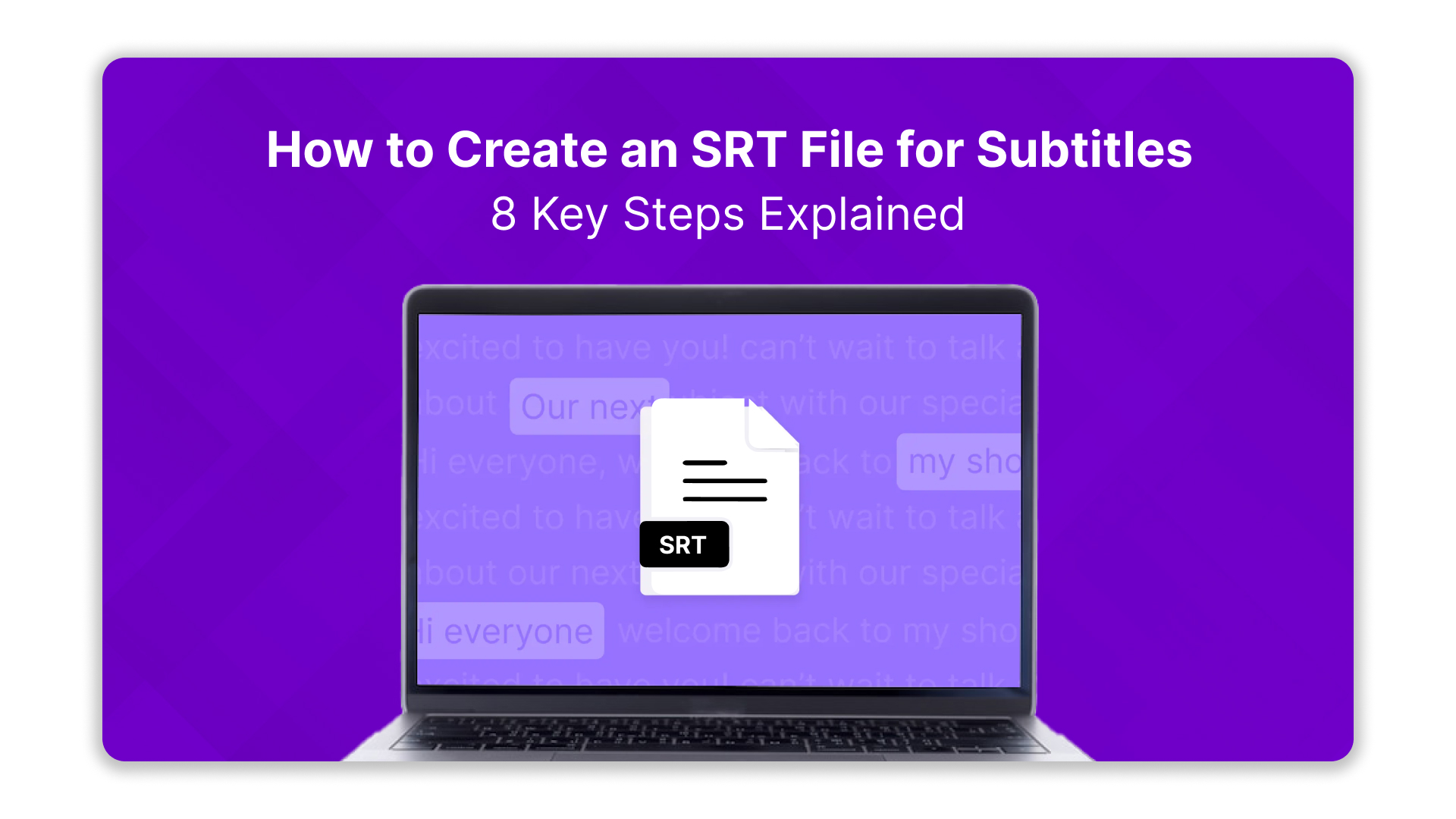 How to Create an SRT File for Subtitles