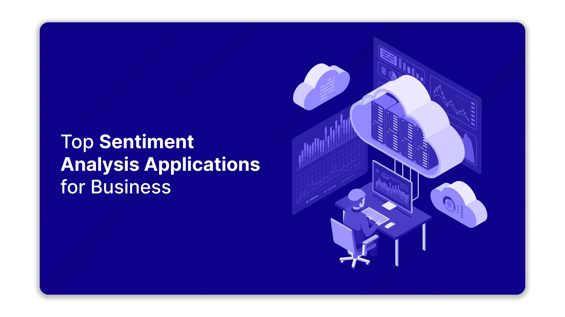Top Sentiment Analysis Applications for Business