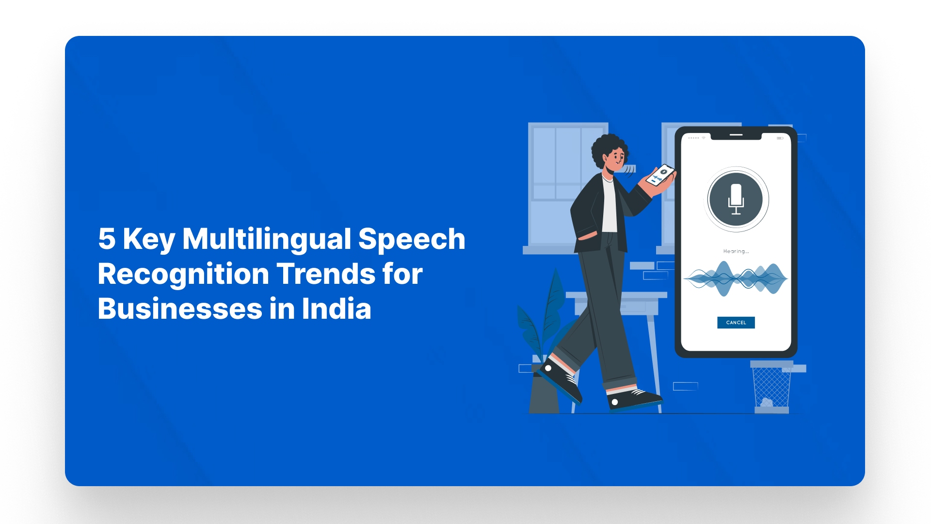 5 Key Multilingual Speech Recognition Trends for Businesses in India