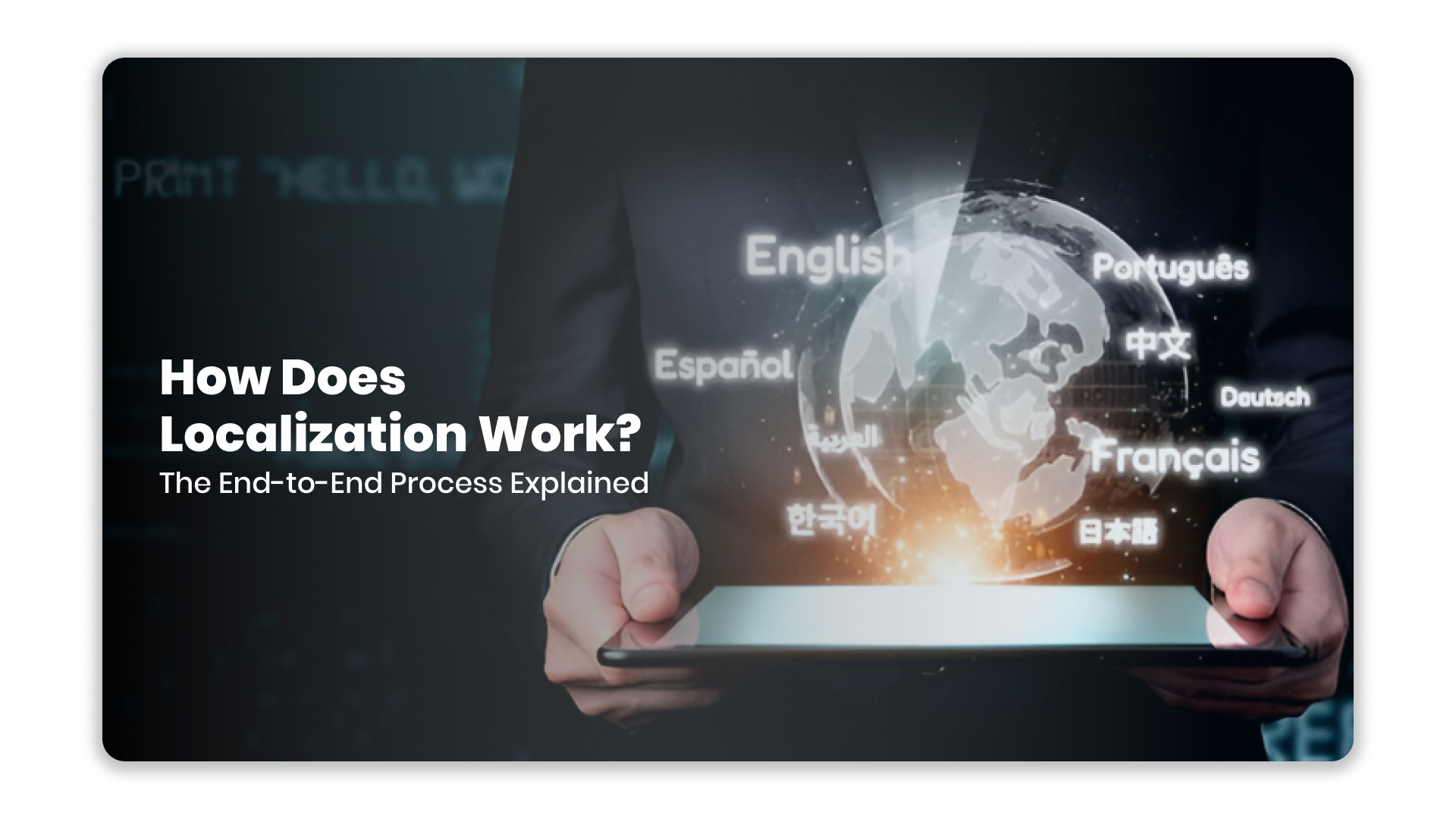 How Does Localization Work? The End-to-End Process Explained