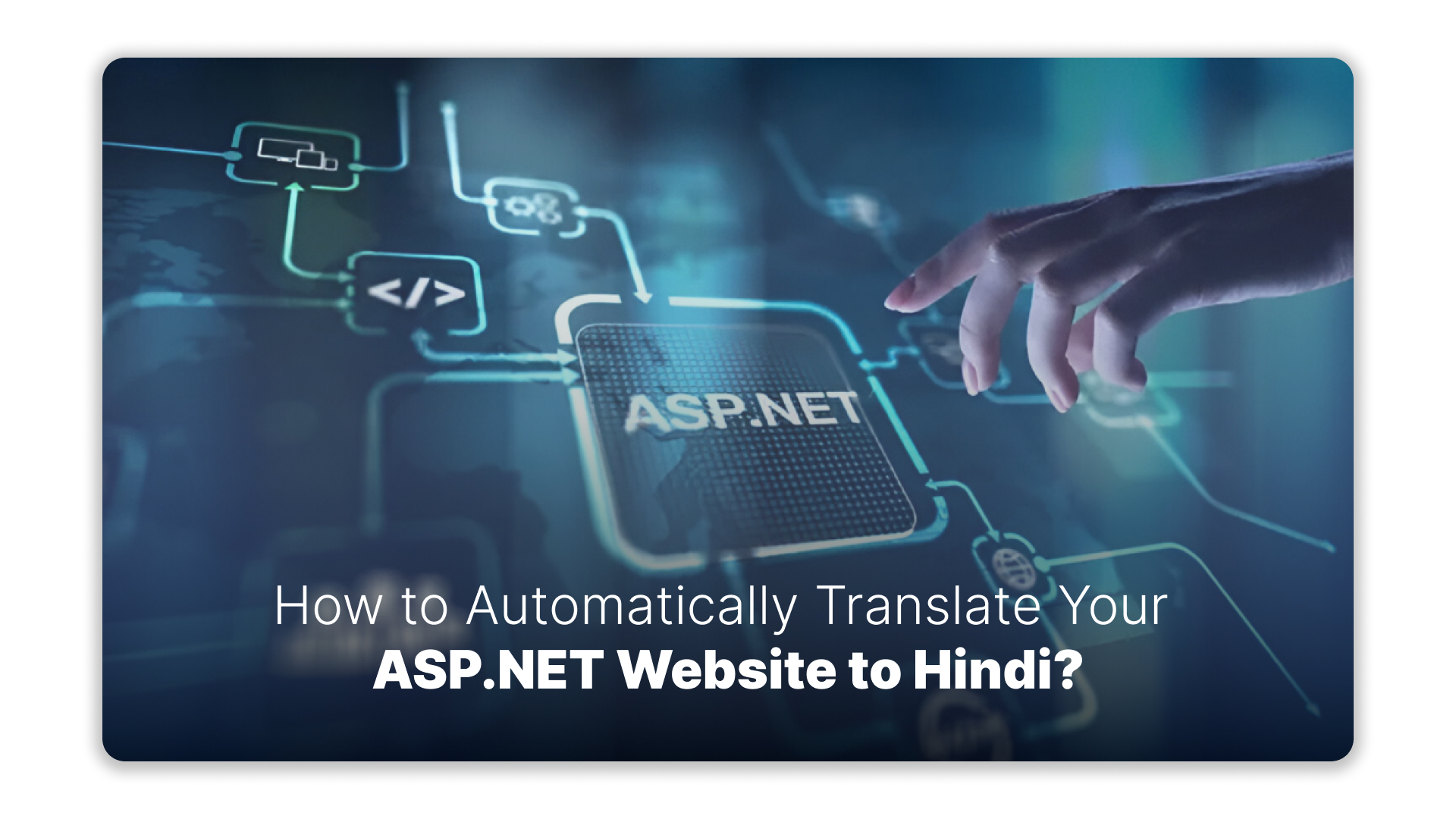 How to Automatically Translate Your ASP.NET Website to Hind