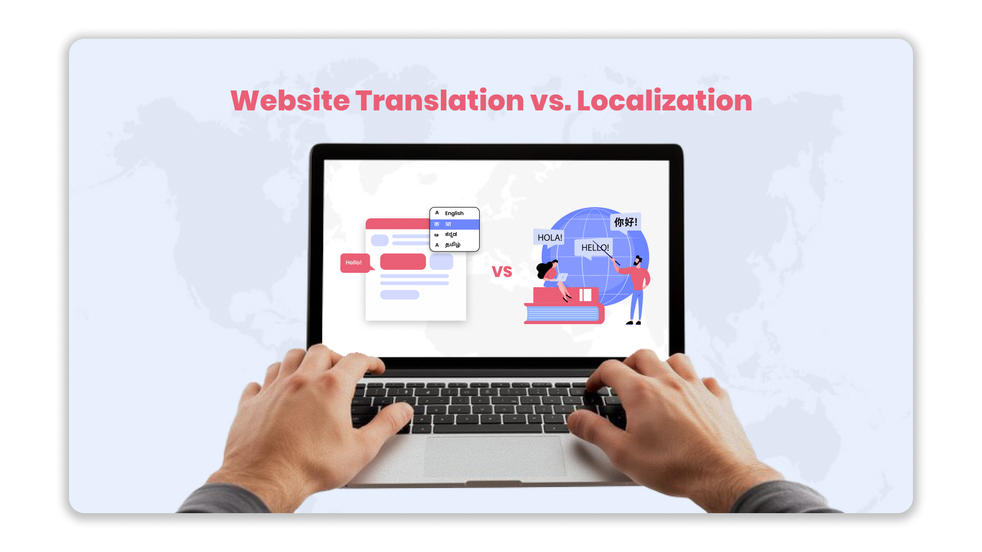 Website Translation vs. Localization: 8 Key Differences